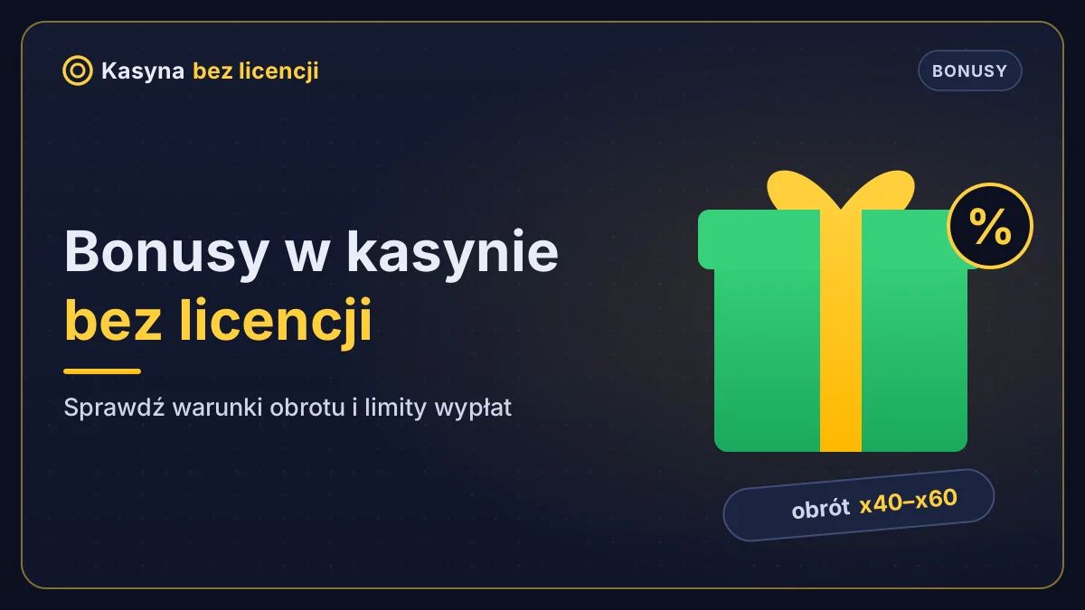 Bonusy w kasynie bez licencji – warunki obrotu